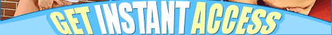 GET INSTANT ACCESS