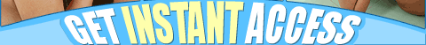 GET INSTANT ACCESS